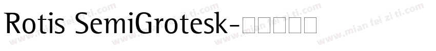 Rotis SemiGrotesk字体转换